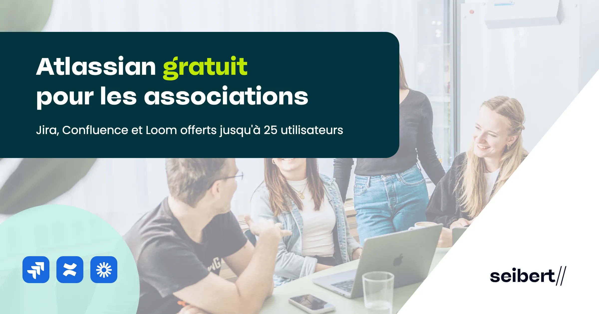 Atlassian gratuit pour les associations jusqu'à 25 utilisateurs : Jira, Confluence et Loom