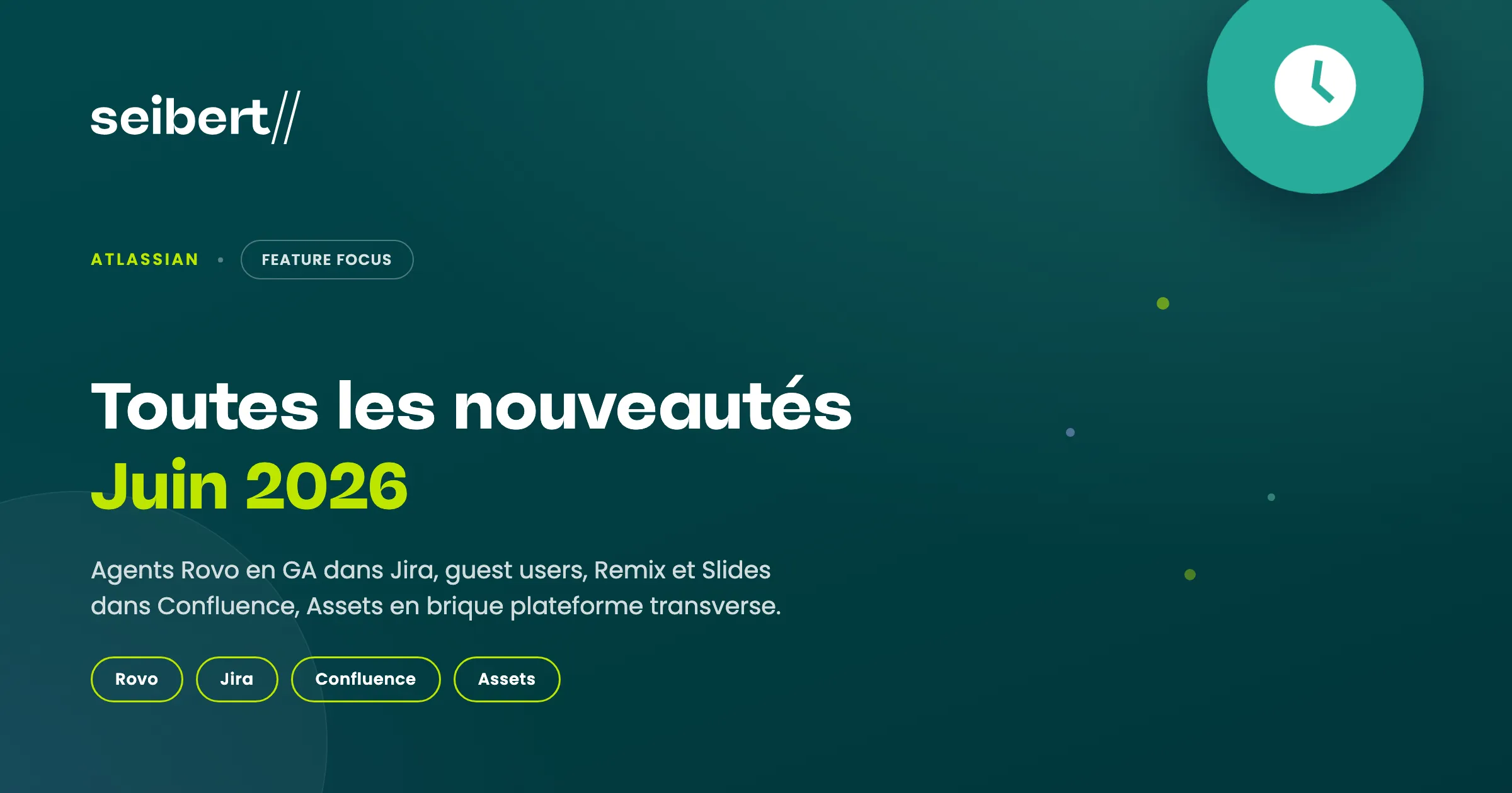 Atlassian Feature Focus Juin 2026 — Toutes les nouveautés clés du mois