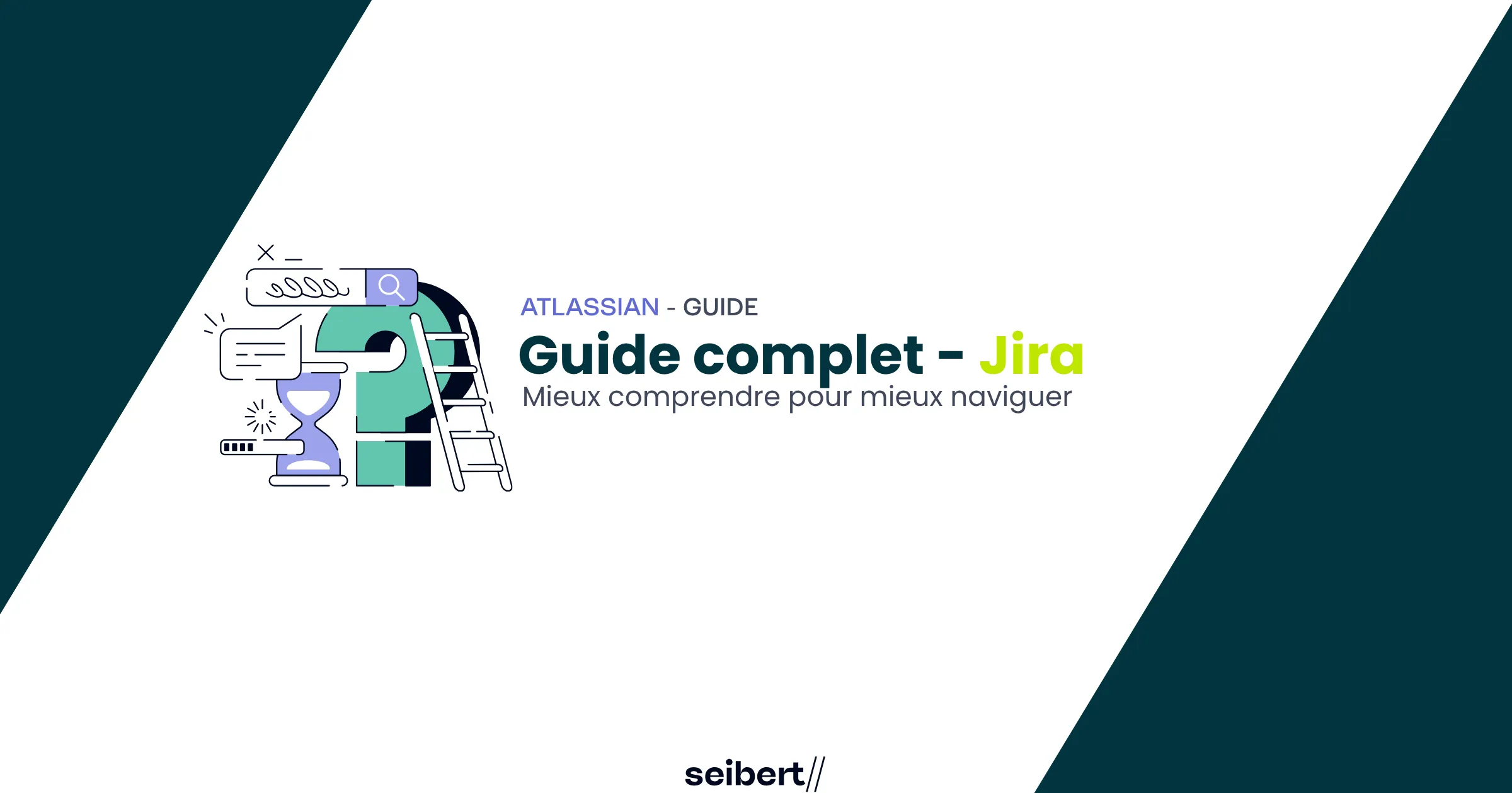 Le guide complet Jira 2026 : mieux comprendre pour mieux naviguer