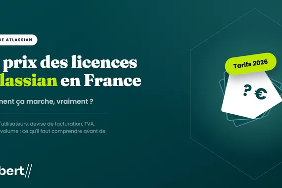 Prix des licences Atlassian en France — Jira et Confluence